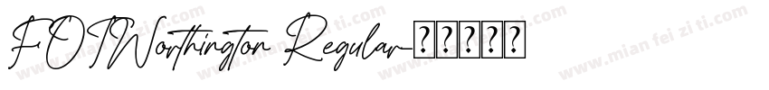 FOTWorthington Regular字体转换